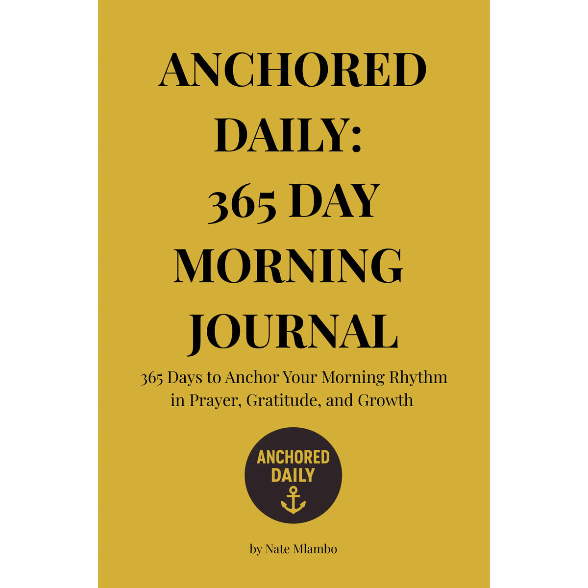 Anchored Daily books and guided morning journals collection
