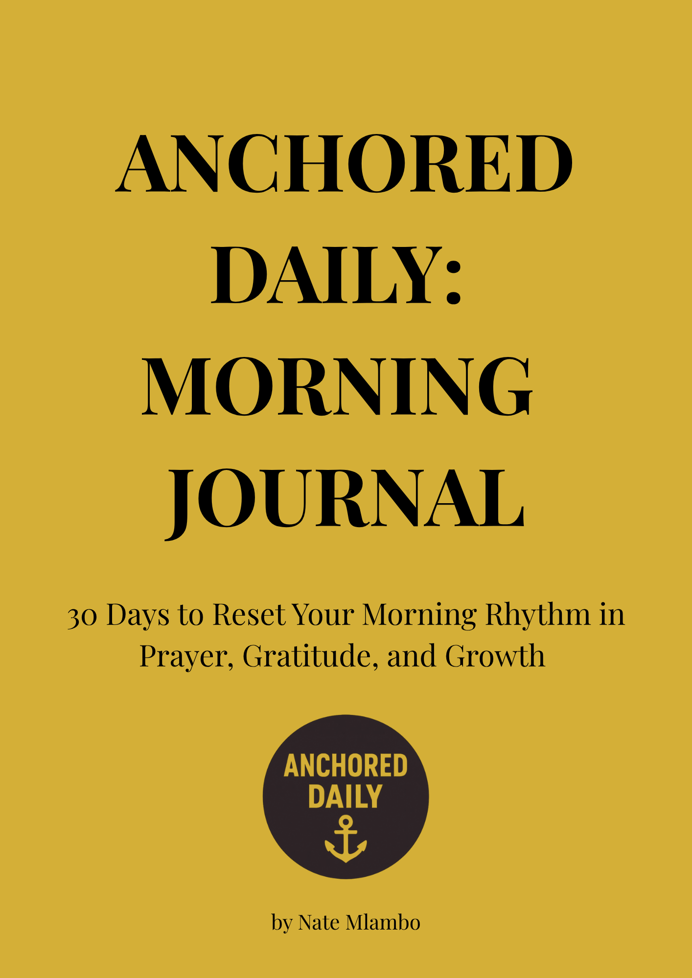 Book cover of 'Anchored Daily: Morning Journal' on a yellow background