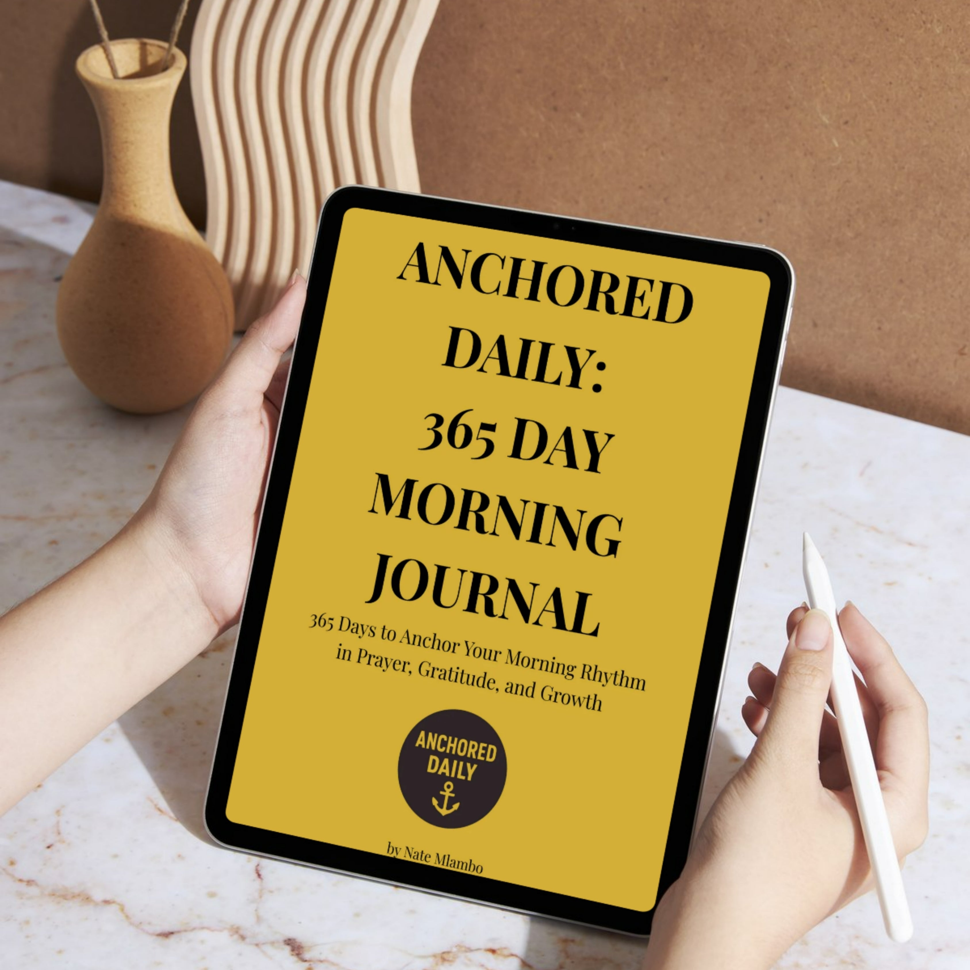 Anchored Daily: 365 Day Morning Journal - Laptop, Tablet, Phone