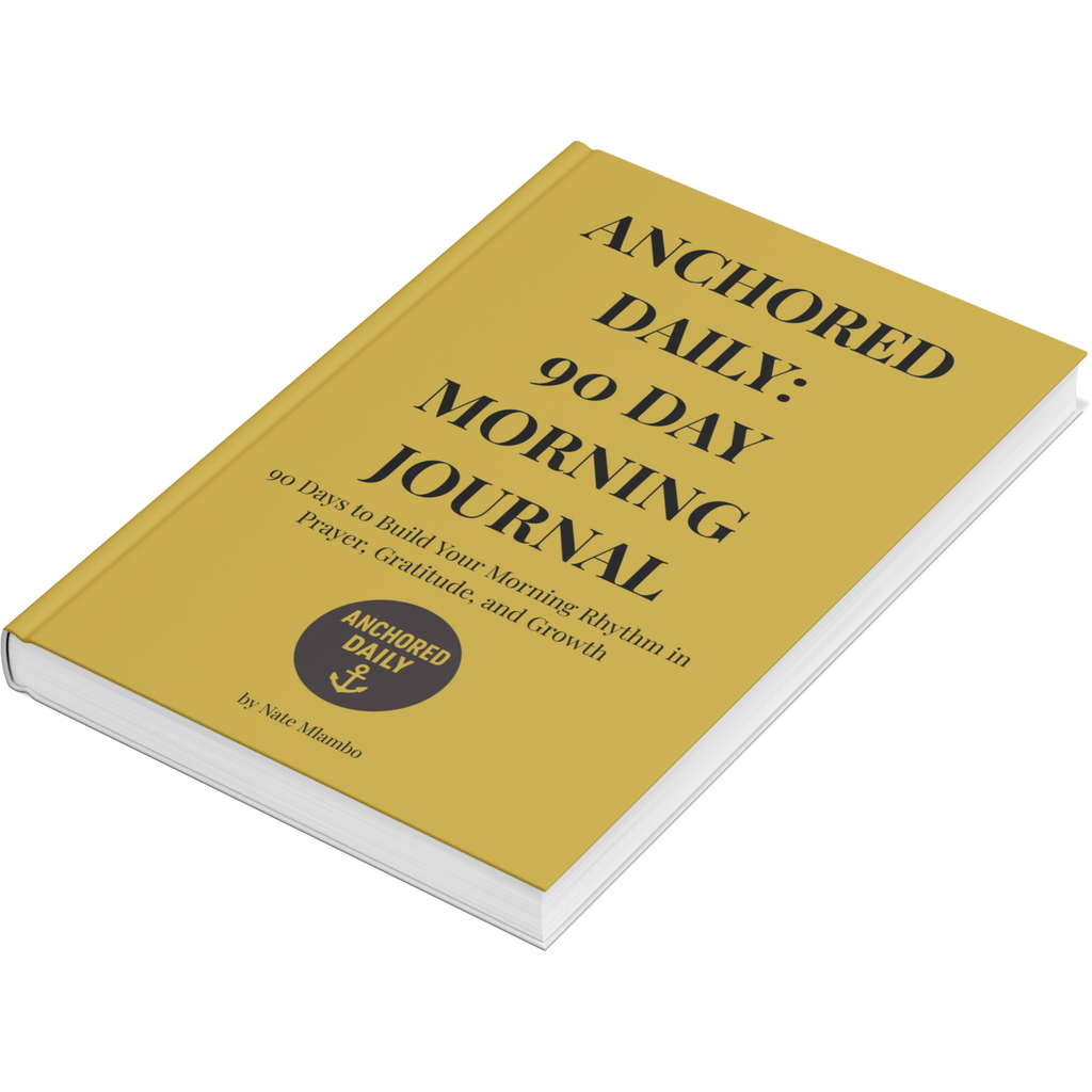 Anchored Daily: 90 Day Morning Journal - Paperback