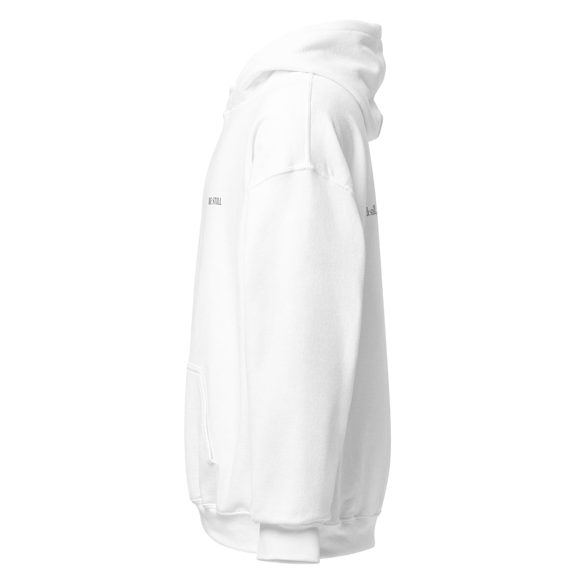 White heavy blend fleece hoodie with small chest BE STILL quote, left side view