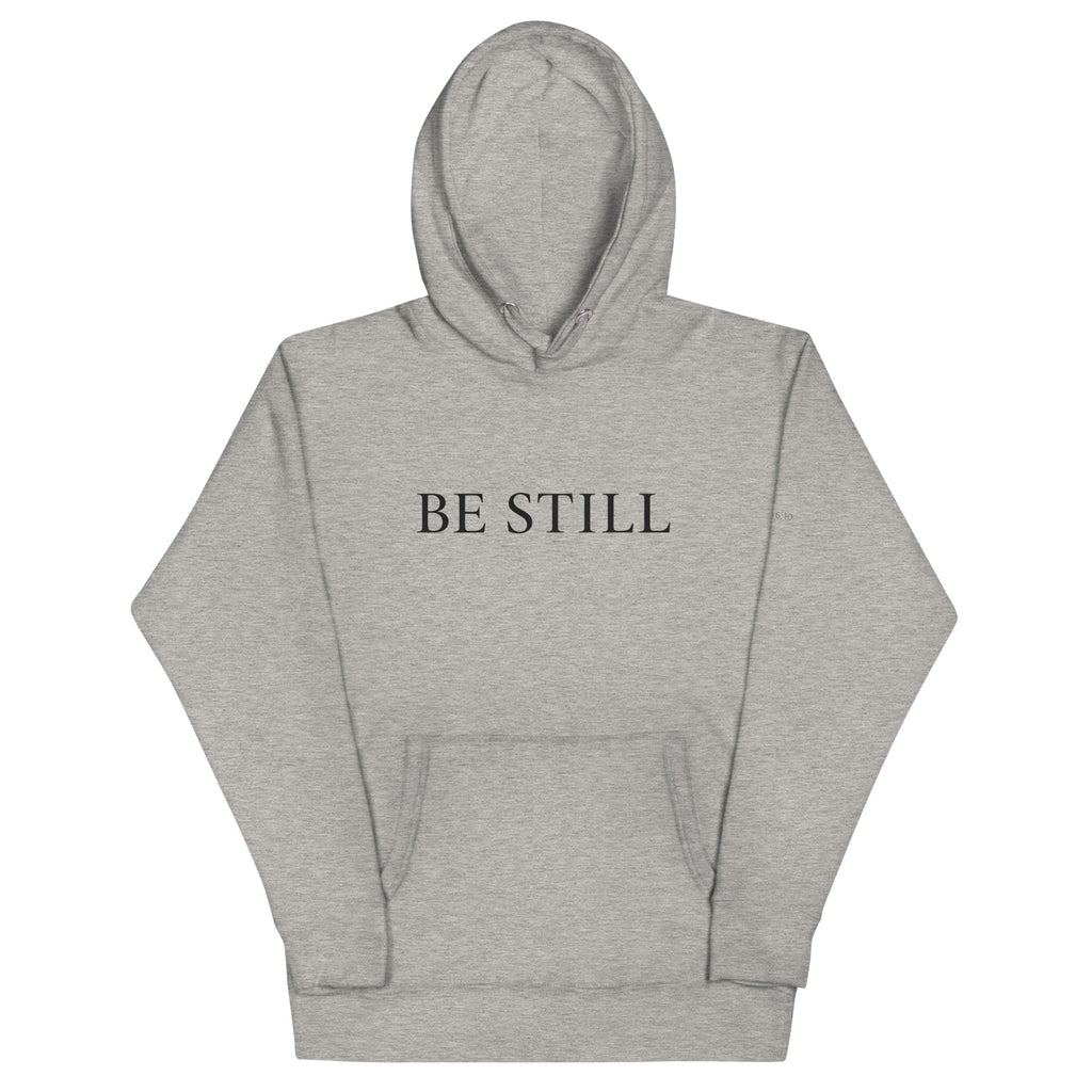 Carbon grey premium pullover hoodie with large chest BE STILL quote, front view