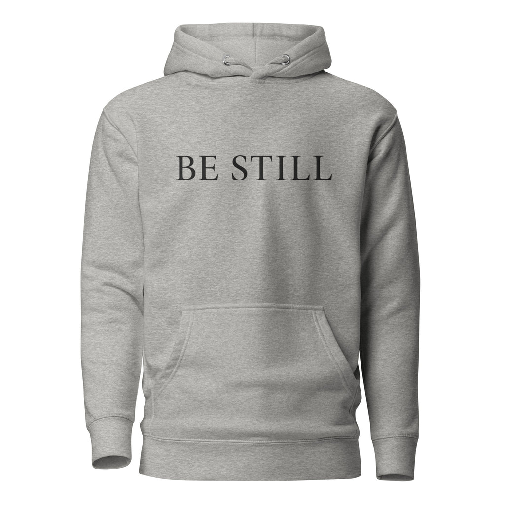 Carbon grey premium pullover hoodie with large chest BE STILL quote, front detail