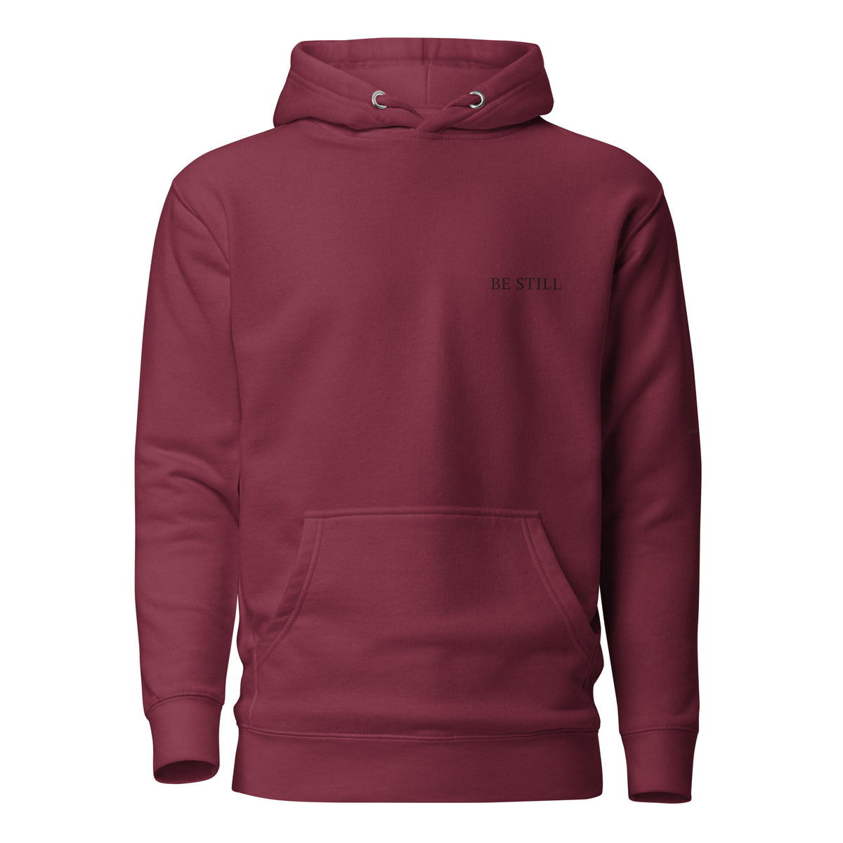Maroon premium pullover hoodie with small chest BE STILL quote, front view